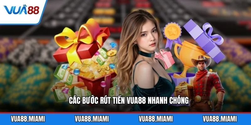 Rút tiền 1 Các bước rút tiền VUA88 nhanh chóng