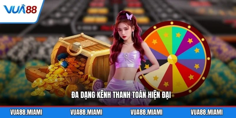 Rút tiền 3 Đa dạng kênh thanh toán hiện đại