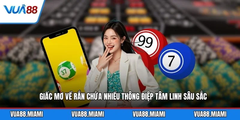 Giấc mơ về rắn chứa nhiều thông điệp tâm linh sâu sắc