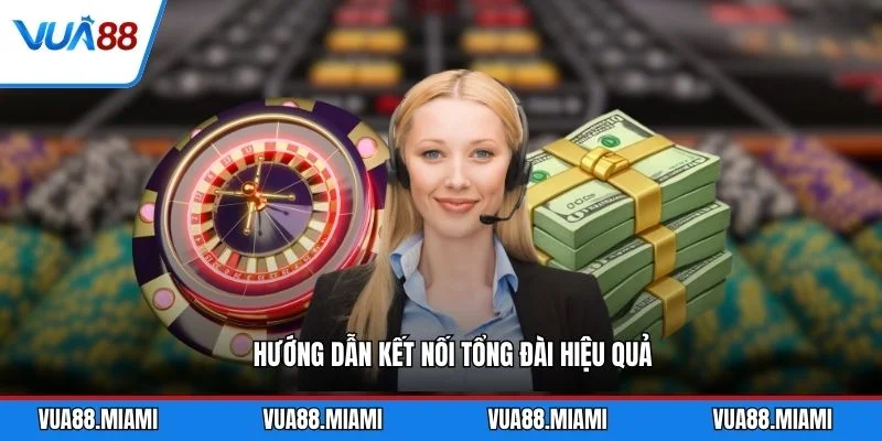 Hướng dẫn kết nối tổng đài hiệu quả