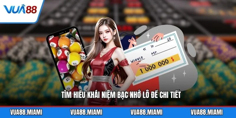 Tìm hiểu khái niệm bạc nhớ lô đề chi tiết